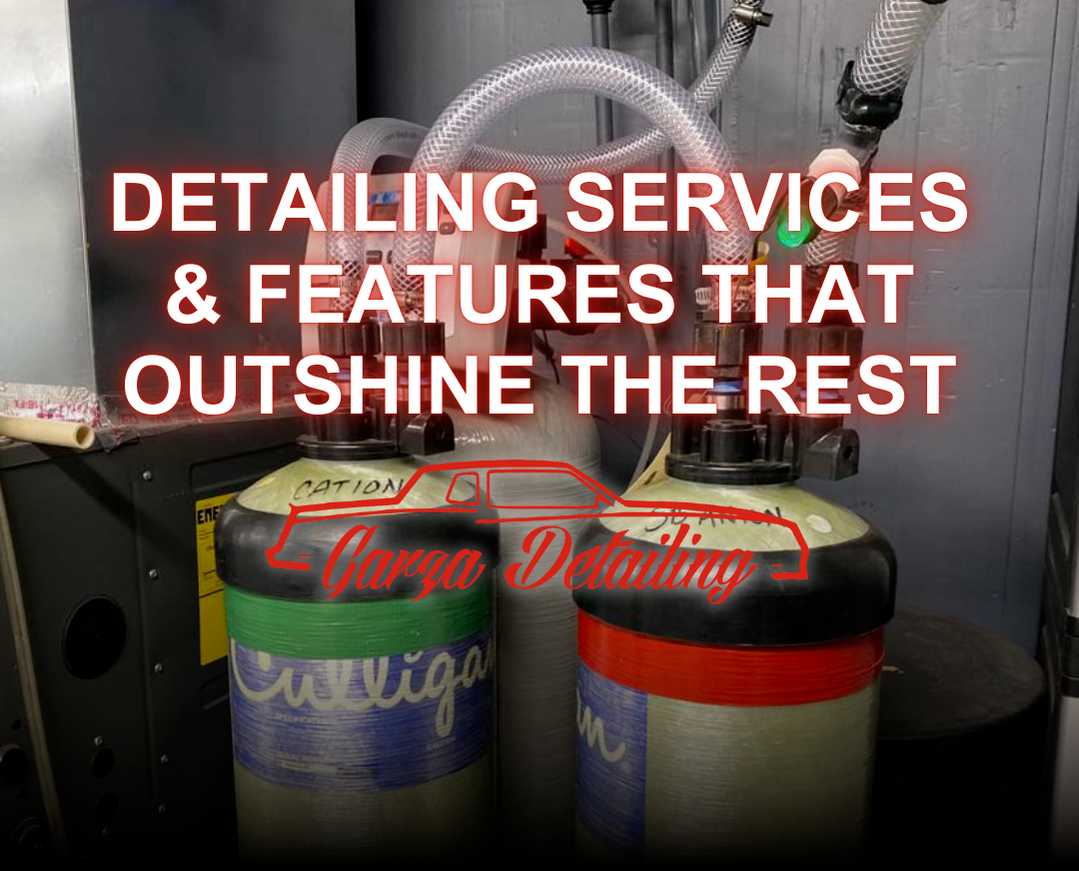 benefits of having your vehicle detailed by Garza Detailing